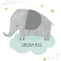 sogna in grande - poster d'arte per la scuola materna di neonati e bambini. simpatico elefante su una nuvola con stelle in stile disegnato a mano. invito baby shower, biglietto di auguri, illustrazioni vettoriali. vettore