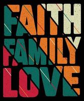 disegno della maglietta tipografia di amore della famiglia di fede vettore