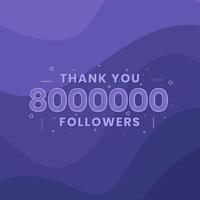 grazie 8000000 follower, modello di biglietto di auguri per i social network. vettore