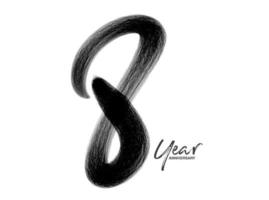 Modello vettoriale di celebrazione dell'anniversario di 8 anni, design del logo di 8 anni, 8° compleanno, numeri di lettere nere disegno a pennello schizzo disegnato a mano, illustrazione vettoriale di design del logo numero