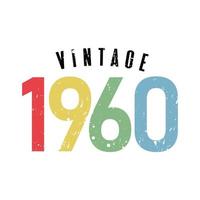 vintage 1960, nato nel 1960 design tipografico di compleanno vettore