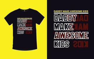 il padre cita il design moderno della t-shirt tipografica vettore