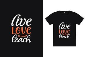 l'amore dal vivo insegna il design della t-shirt. ritorno a scuola lettering citazione vettoriale per poster, t-shirt, carte, inviti, adesivi, banner, pubblicità e altri usi.