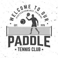 benvenuto nel nostro badge, stemma o insegna del nostro club di paddle tennis. illustrazione vettoriale. vettore