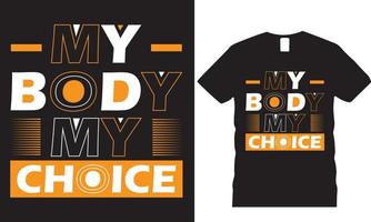 t-shirt con grafica tipografia pro choice per i diritti delle donne vettore
