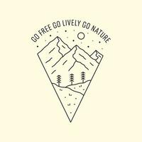 vai libero vai vivace vai natura montagna in linea mono per badge patch emblema grafica vettoriale t-shirt design