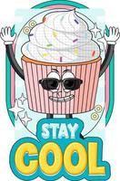 personaggio dei cartoni animati di cupcake con badge Stay Cool vettore