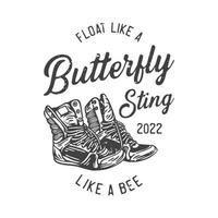 l'illustrazione vintage americana galleggia come una puntura di farfalla come un'ape per il design della maglietta vettore