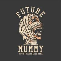 t shirt design futura mummia con mummia e sfondo grigio illustrazione vintage vettore