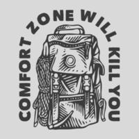 La zona di comfort della tipografia con slogan vintage ti ucciderà per il design della maglietta vettore