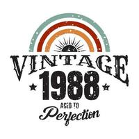 vintage 1988 invecchiato alla perfezione, design tipografico di compleanno del 1988 vettore