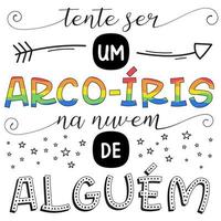 frase positiva in portoghese brasiliano. traduzione: cerca di essere un arcobaleno nella nuvola di qualcuno vettore