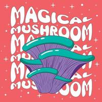 illustrazione retrò con allucinogeni psichedelici luminosi stile anni '70 hippie funghi ostrica su uno sfondo rosa con stelle con scritte di funghi magici - stampa per t-shirt vettore