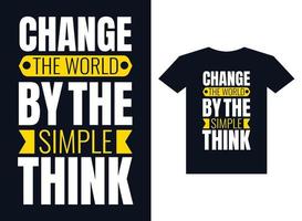cambia il mondo con il semplice design della maglietta tipografica per la stampa vettore