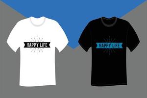 disegno della maglietta di tipografia di vita felice vettore