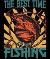 il momento migliore per andare a pescare... il design della maglietta da pesca vettore