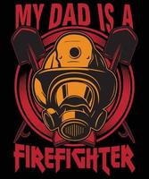 mio padre è un .......design di una maglietta da pompiere vettore