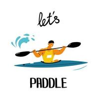 kayak sprint sportivo pagaiando. Let's paddle lettering. arte vettoriale. vettore