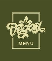 lettering vintage menu vegano su sfondo verde scuro. scritte a mano per ristorante, menu bar. elementi vettoriali per etichette, loghi, badge, adesivi o icone. illustrazione vettoriale.