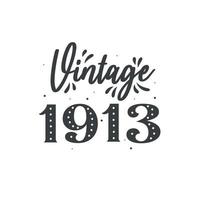 nato nel 1913 vintage retrò compleanno, vintage 1913 vettore