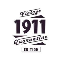 nato nel 1911 compleanno retrò vintage, edizione quarantena vintage 1911 vettore