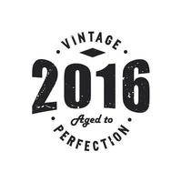 nato nel 2016 vintage retrò compleanno, vintage 2016 invecchiato alla perfezione vettore