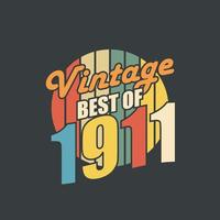 nata nel 1911 festa di compleanno vintage, vintage best of 1911 vettore