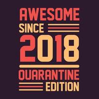 fantastico dall'edizione della quarantena del 2018. Compleanno retrò vintage 2018 vettore