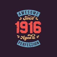 fantastico dal 1916 invecchiato alla perfezione. fantastico compleanno dal 1916 vintage retrò vettore