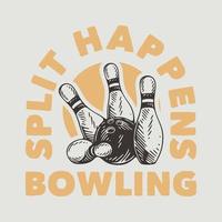La tipografia dello slogan vintage si divide nel bowling per il design della maglietta vettore