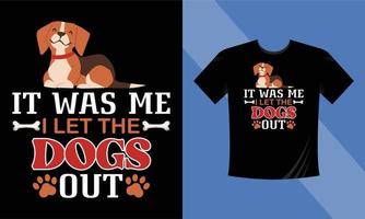 sono stato io ho lasciato uscire i cani t-shirt design cane vettore t-shirt design, tipografia t-shirt design modello citazione motivazionale vettore eps