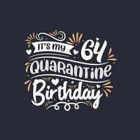 è il mio 64esimo compleanno in quarantena, 64esimo compleanno in quarantena. vettore