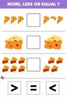 gioco educativo per bambini più o meno uguale conta la quantità di cartone animato cibo pizza formaggio torta quindi taglia e incolla taglia il segno corretto vettore