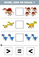 gioco educativo per bambini più o meno uguale conta la quantità di cartone animato dinosauro preistorico spinosaurus leptoceratops oviraptor quindi taglia e incolla taglia il segno corretto vettore