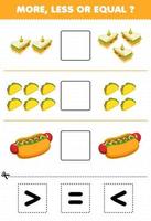 gioco educativo per bambini più o meno uguale conta la quantità di cartone animato fast food sandwich taco hotdog quindi taglia e incolla taglia il segno corretto